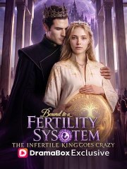 Bound to a Fertility System: The Infertile King Goes Crazy - Full EP