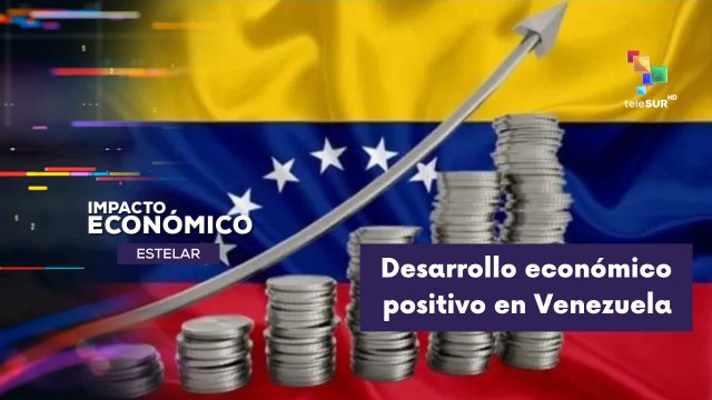 IMPACTO ECONÓMICO ESTELAR | Venezuela avanza desarrollo económico nacional 09-06-2026