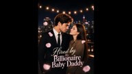 [EngSub] Hired by My Billionaire Baby Daddy | 🌎Aurora