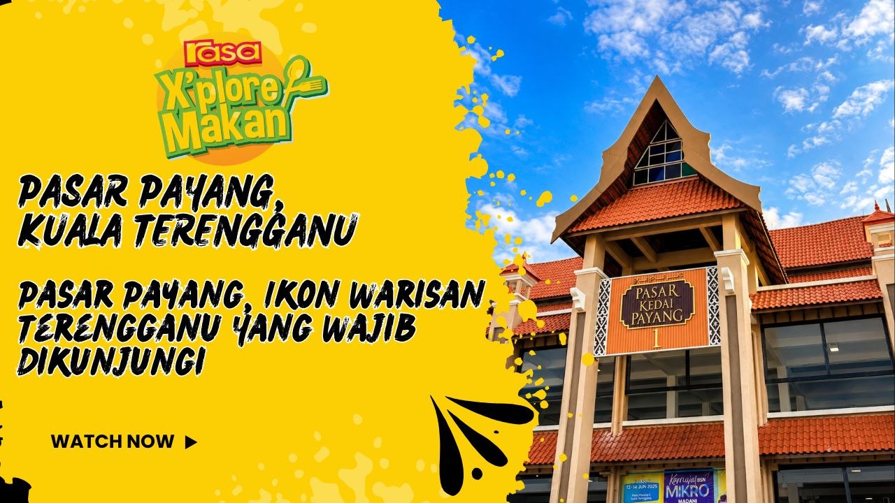 Pasar Payang, Ikon Warisan Terengganu Yang Wajib Dikunjungi