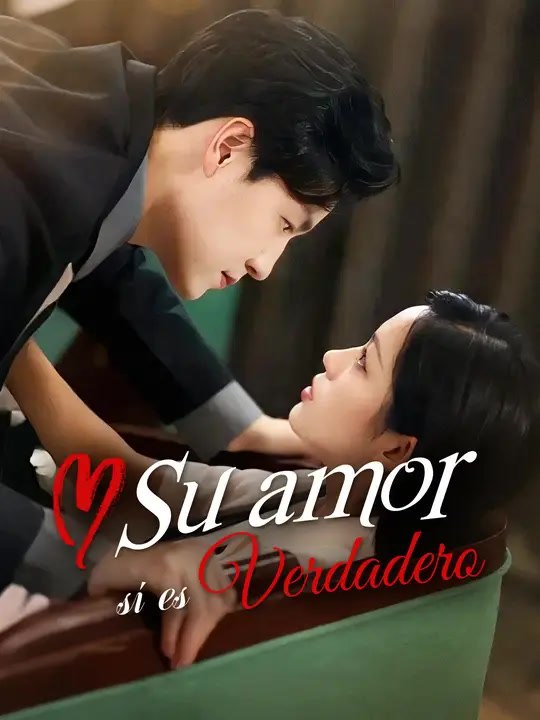 Su amor sí es verdadero | Serie Completa | Short Drama Español