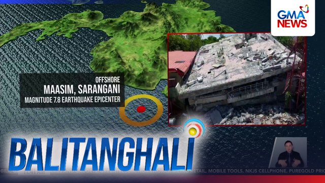 Pasado alas siyete y media ng umaga nitong Lunes nang yumanig ang magnitude 7. 8 na lindol sa Maasim, Sarangani | Balitanghali