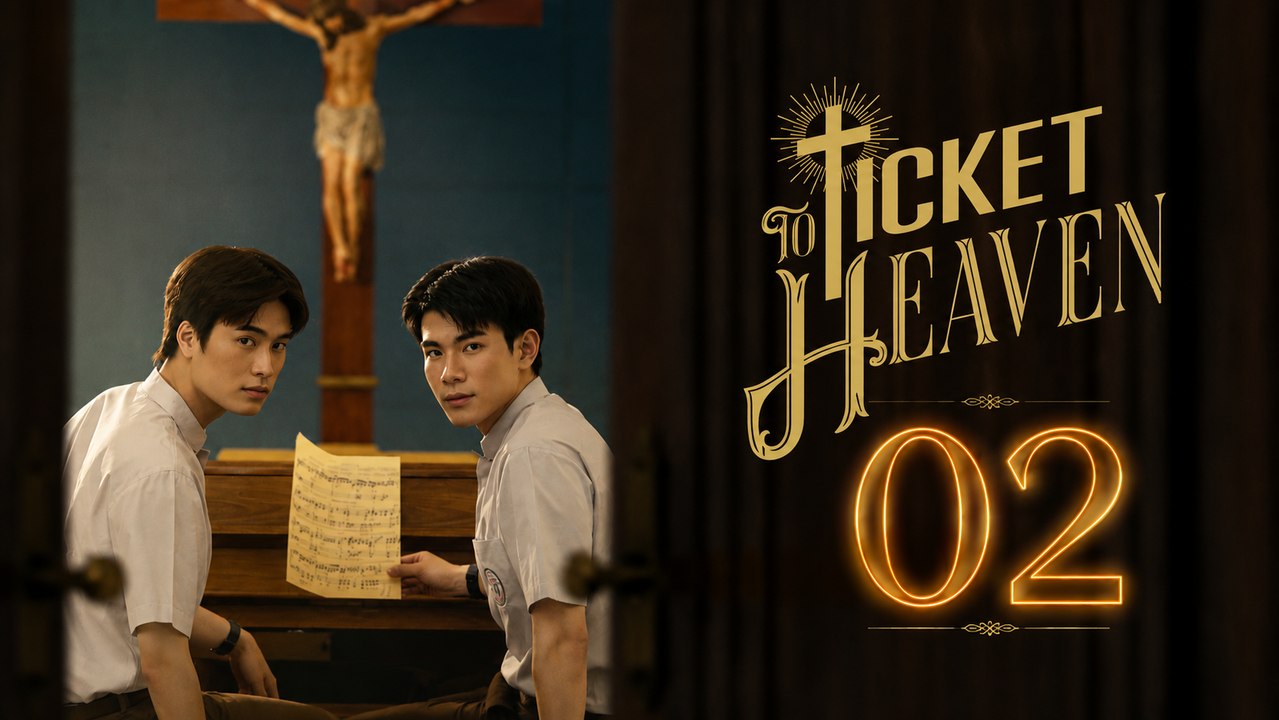 Ticket to Heaven Episode 2 [ Engsub ]