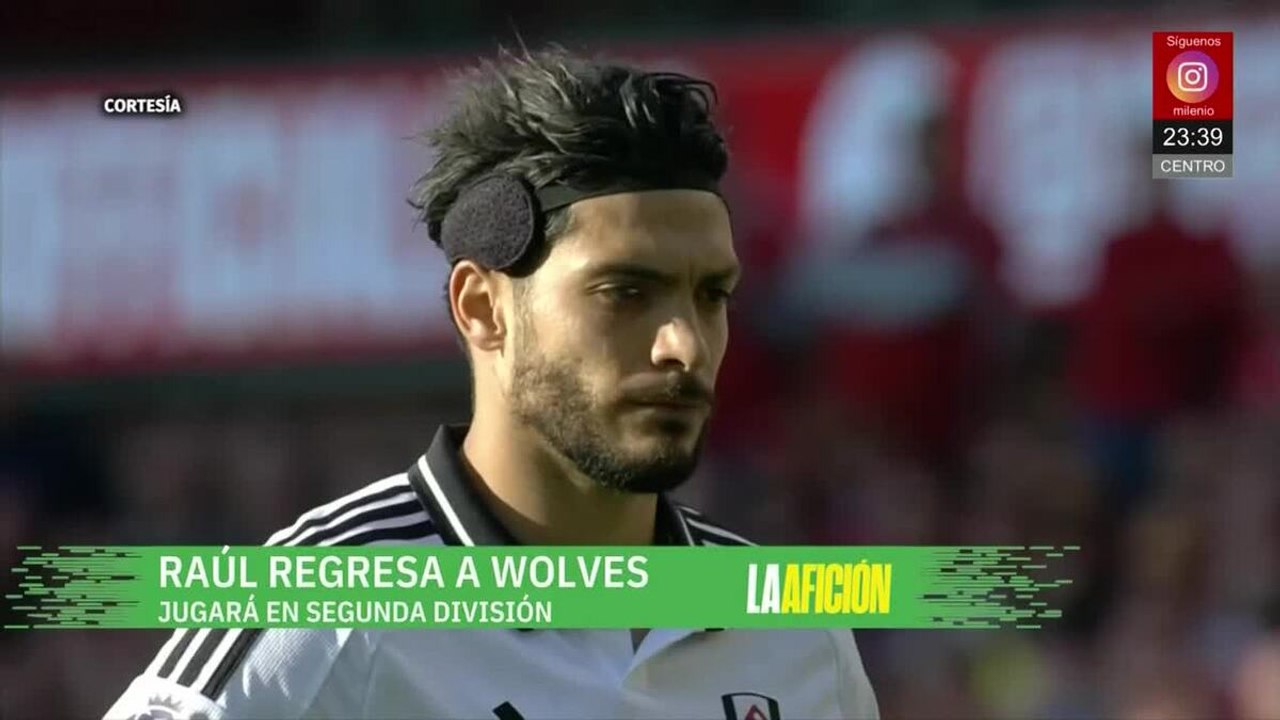 Jiménez vuelve al Wolverhampton; jugará Championship | Milenio Noticias La Afición, 9 de junio 2026