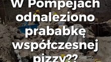 W Pompejach odnaleziono prababkę współczesnej pizzy??