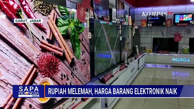 Dampak Rupiah Melemah, Harga Barang Elektronik Naik hingga 30 Persen | SAPA SIANG