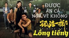 Được Ăn Cả Ngã Về Không Phần 1 Lồng Tiếng - No More Bets (2023) | Phim Hay
