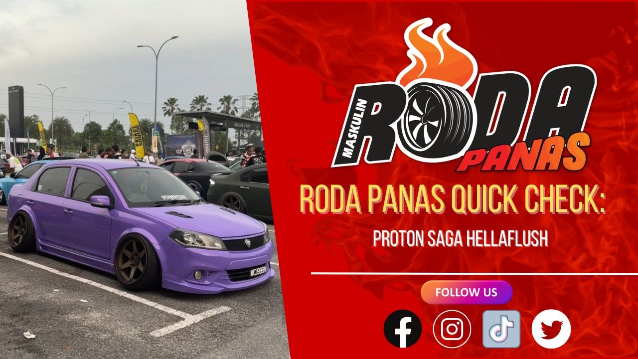 RODA PANAS QUICK CHECK PROTON SAGA HELLAFLUSH