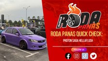 RODA PANAS QUICK CHECK PROTON SAGA HELLAFLUSH