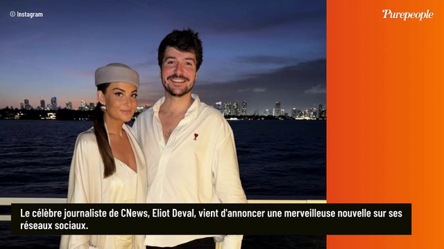 Eliot Deval (CNews) et Morgane en route vers le mariage : le journaliste dévoile le décor grandiose de sa demande