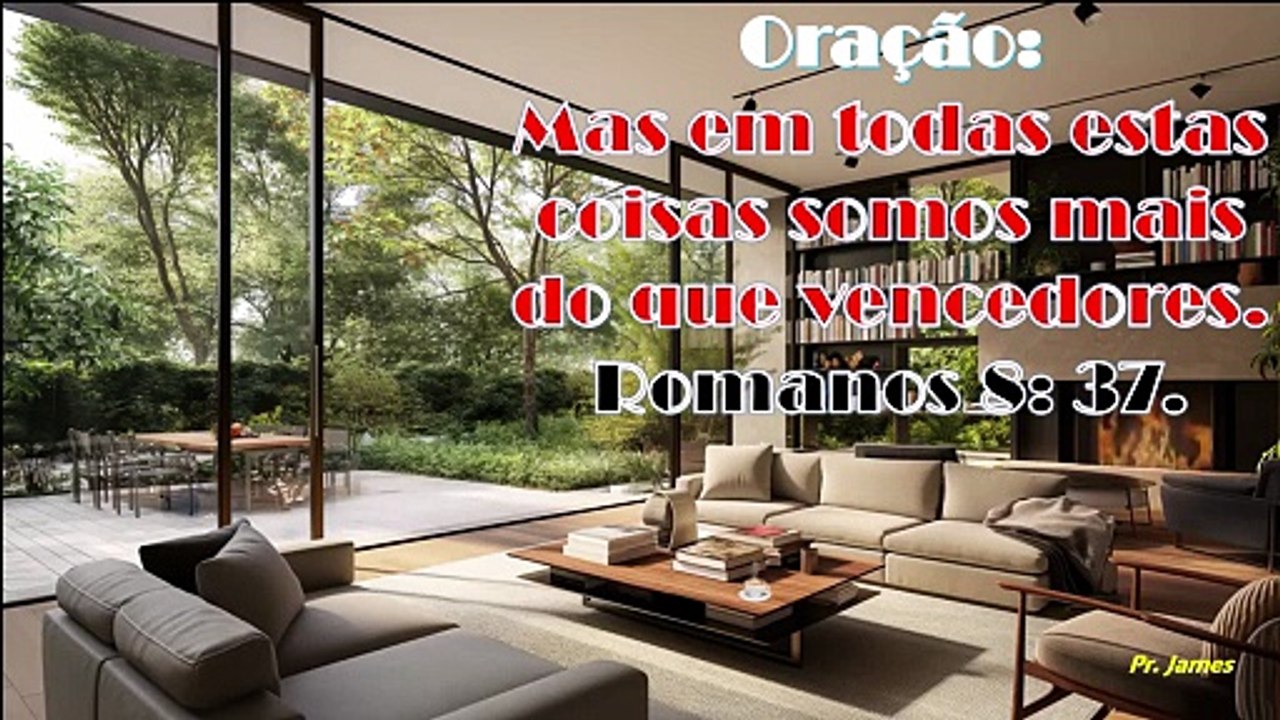 Oração: Mas em todas estas coisas somos mais do que vencedores.  Rm 8: 37.