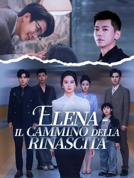 Elena - Il Cammino della Rinascita | Serie Completa | Short Drama Italiano