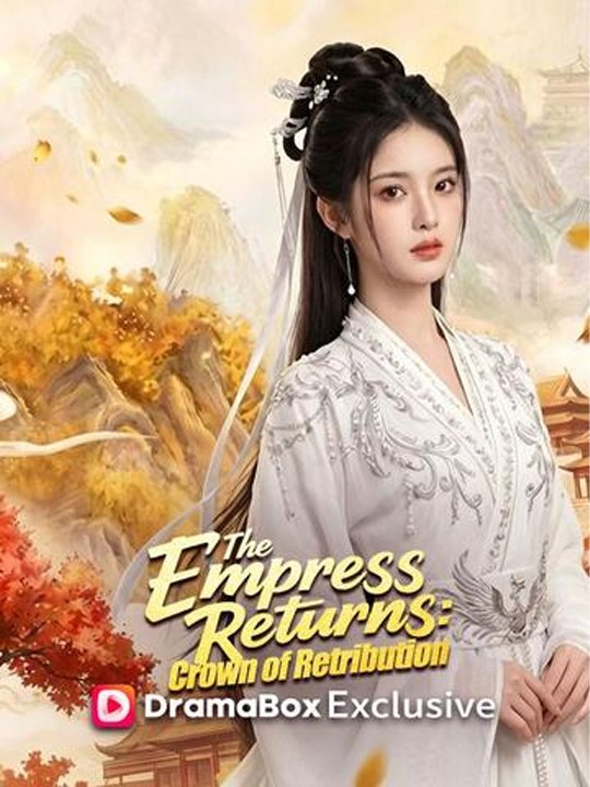 The Empress Returns Crown of Retribution- Chinese Drama - English Sub