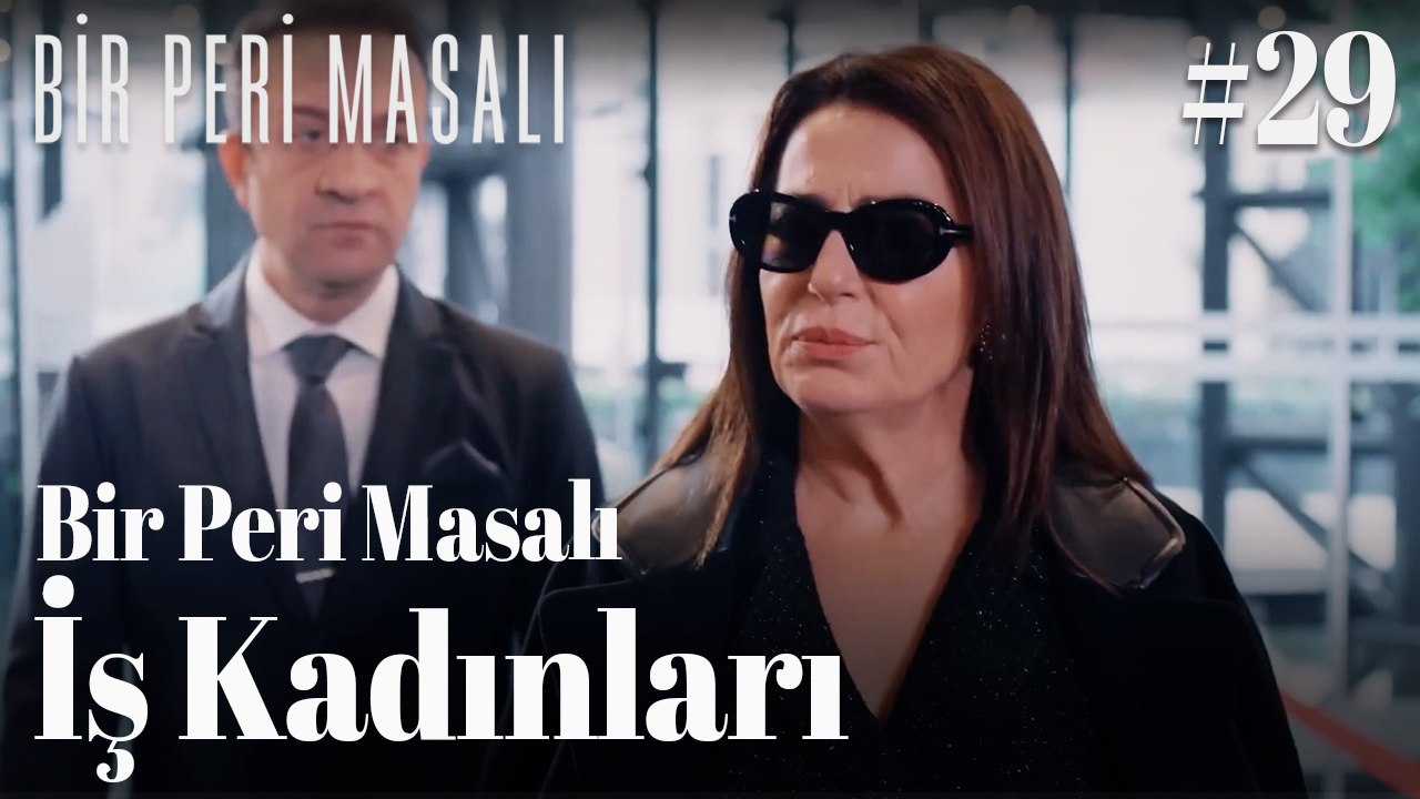 Bir Peri Masalı - İş Kadınları #29 👠📈