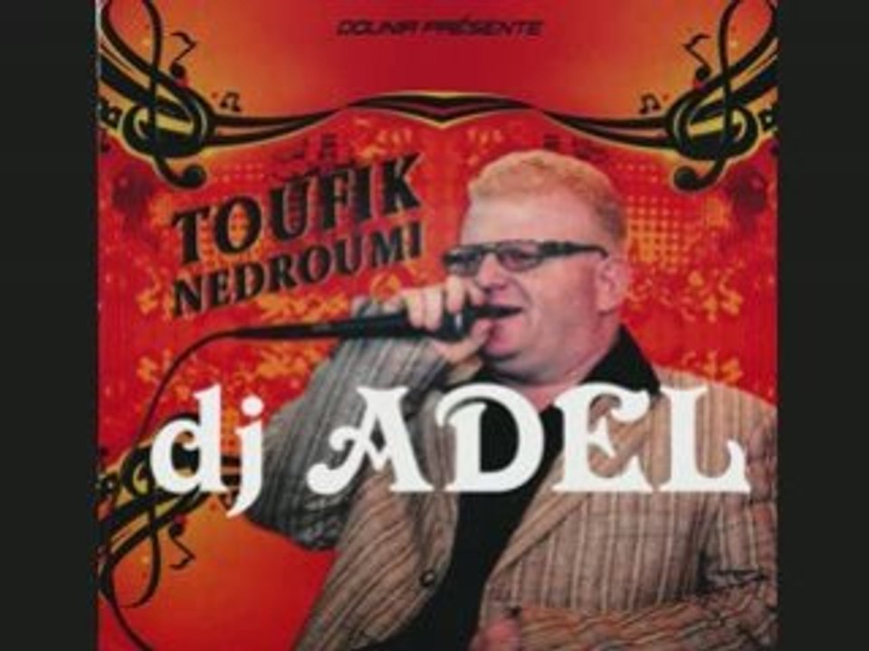 NEW CHEB TOUFIK NEDROUMI  10-LI AANDOU FLOUS