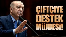 Cumhurbaşkanı Erdoğan'dan Çiftçiye Destek Müjdesi!