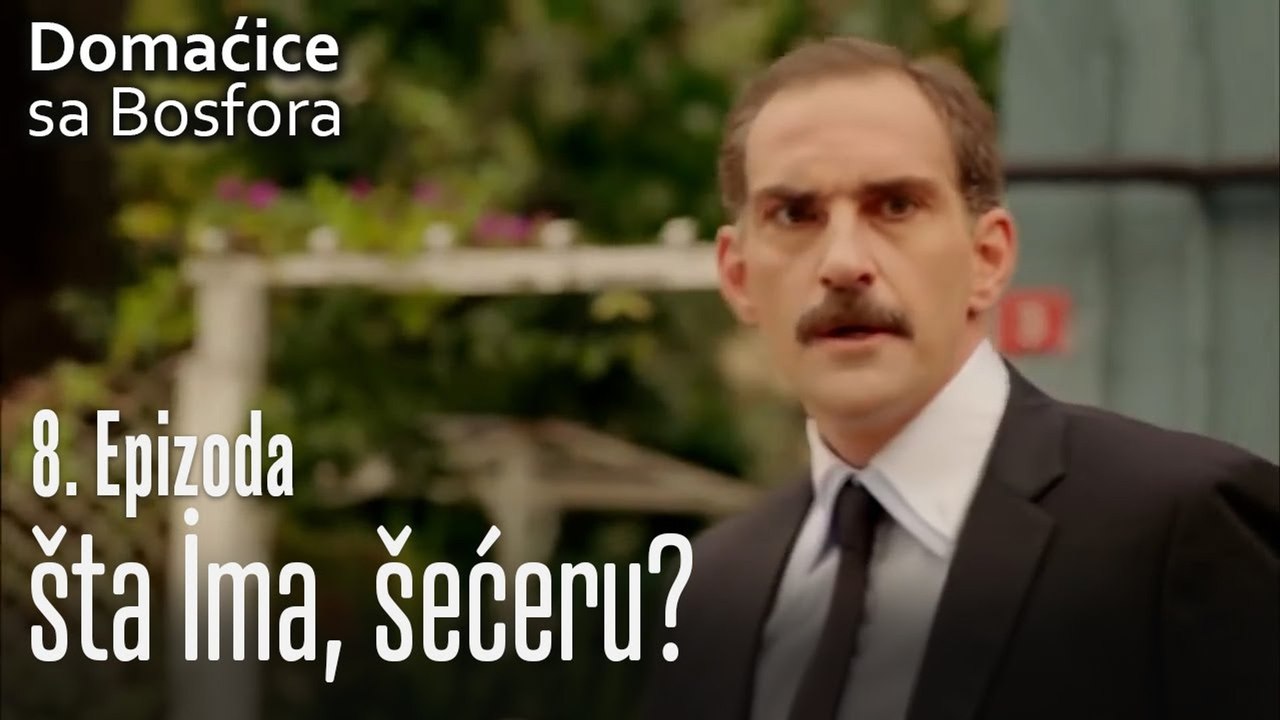 šta ima, šećeru? - Domaćice sa Bosfora 8 Epizoda