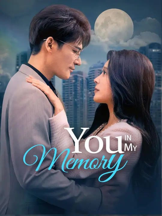 You in My Memory | Full Series | Short Drama English