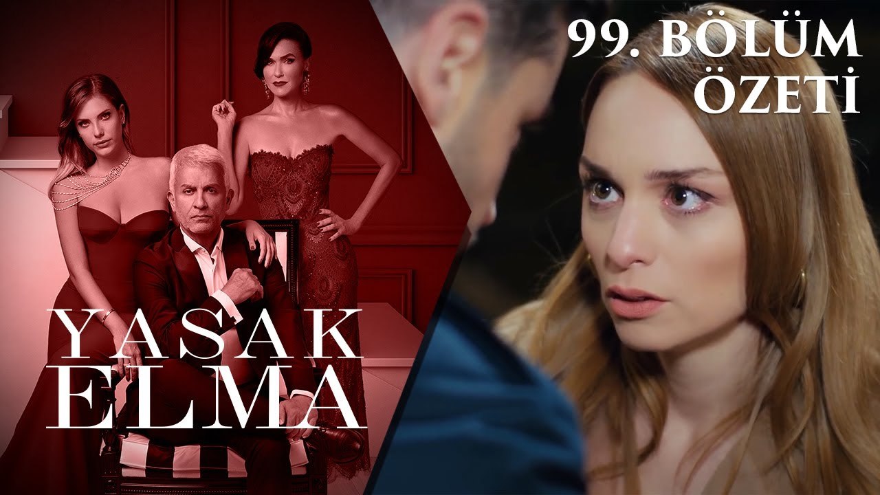 Yasak Elma 99. Bölüm Özeti