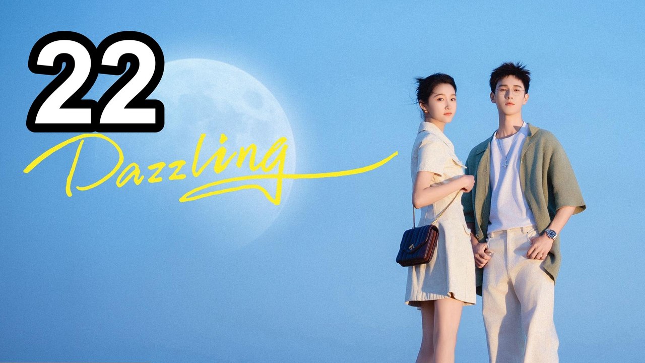 Dazzling (2026) - Episode 22 | Engsub | PrimeSeries