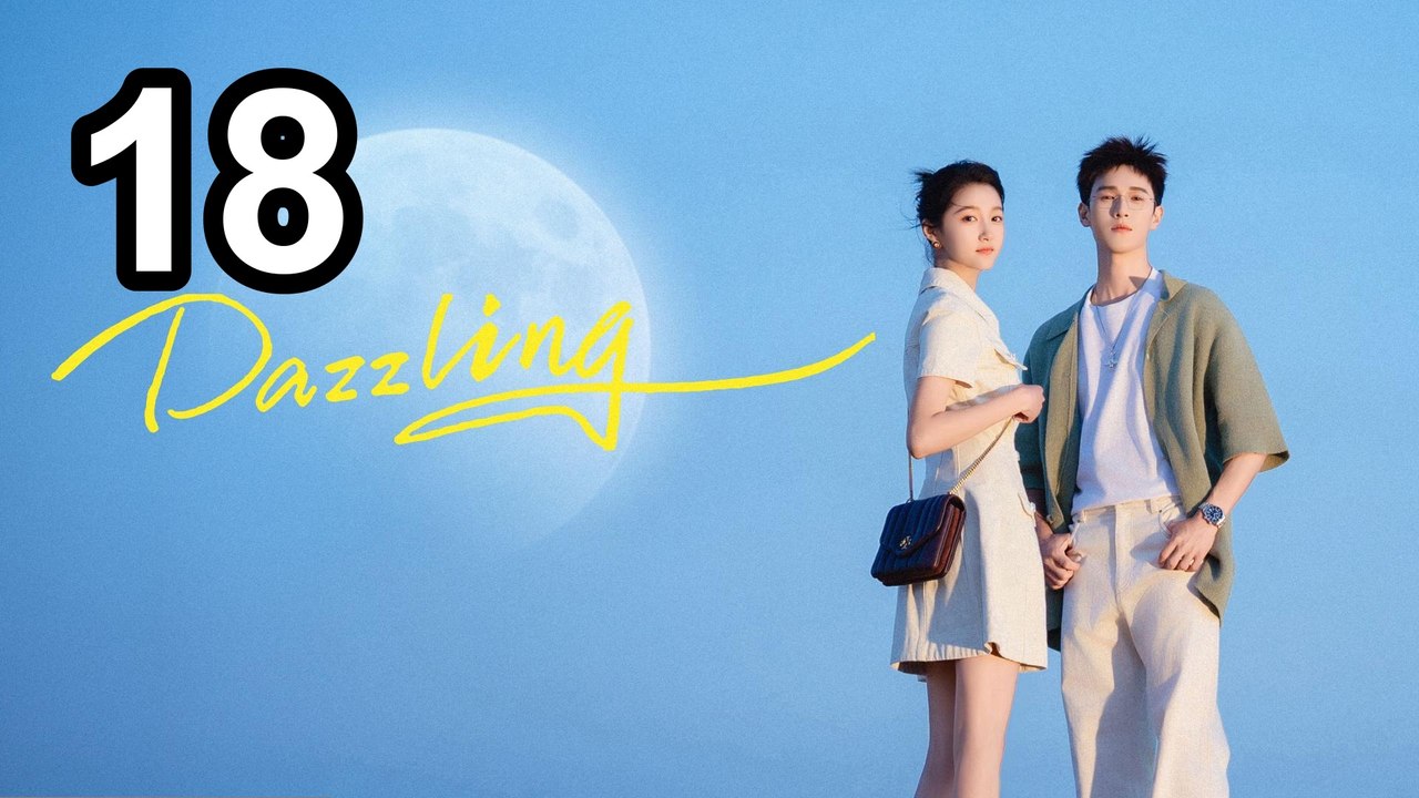Dazzling (2026) - Episode 18 | Engsub | PrimeSeries