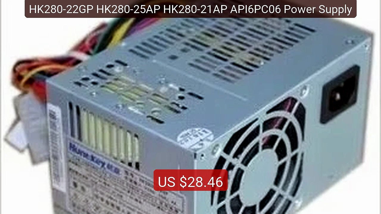 HK280-22GP HK280-25AP HK280-21AP API6PC06 Power Supply -- Best Buy 2026 | Great Quality!