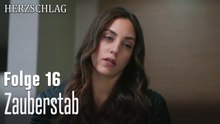 Zauberstab-Herzschlag Folge 16