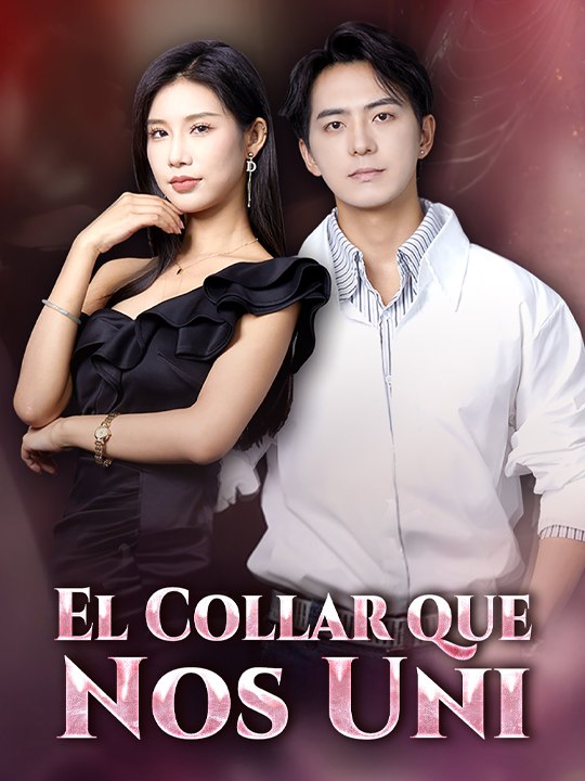 Doblado]🔥El Collar que Nos Uni💗🍀 Completo En Español