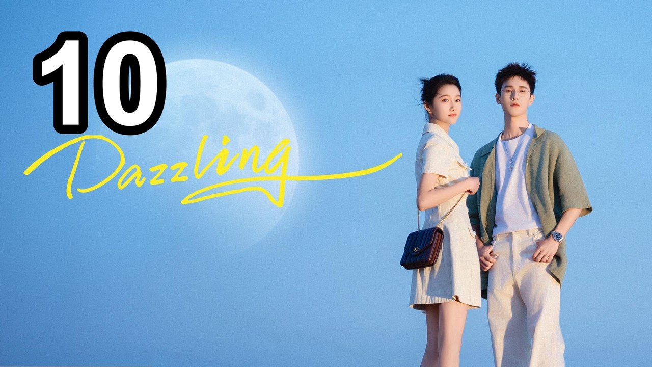 Dazzling (2026) - Episode 10 | Engsub | PrimeSeries