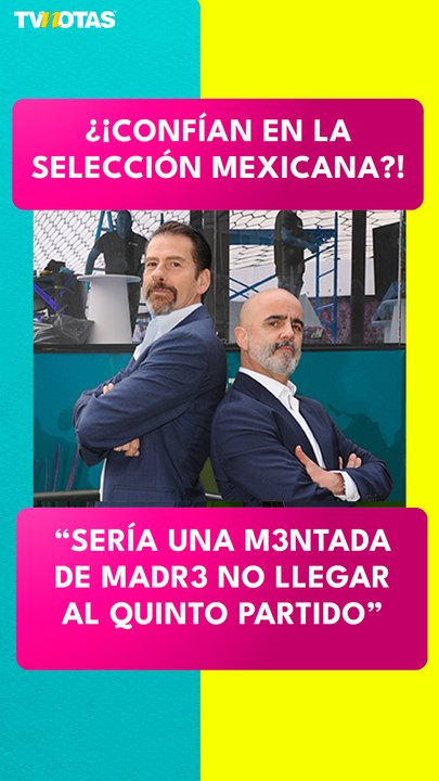Eduardo Videgaray y 'El Estaca' dan su pronóstico para la selección mexicana en el Mundial 2026