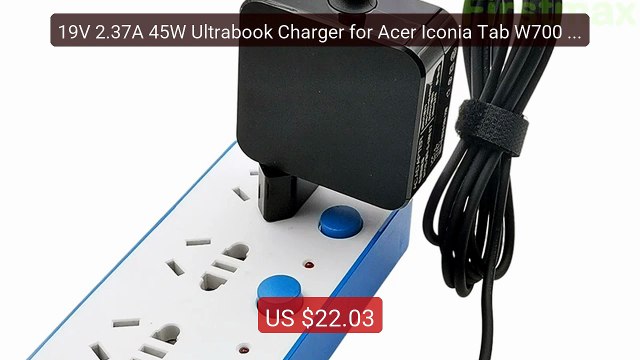 19V 2.37A 45W Ultrabook Charger for Acer Iconia Tab W700 W700P... Best Buy 2026 | Great Quality!