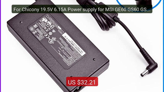 For Chicony 19.5V 6.15A Power supply for MSI GE60 GS60 GS70 GE70 AC... Top Rated 2026 | Buy Now!