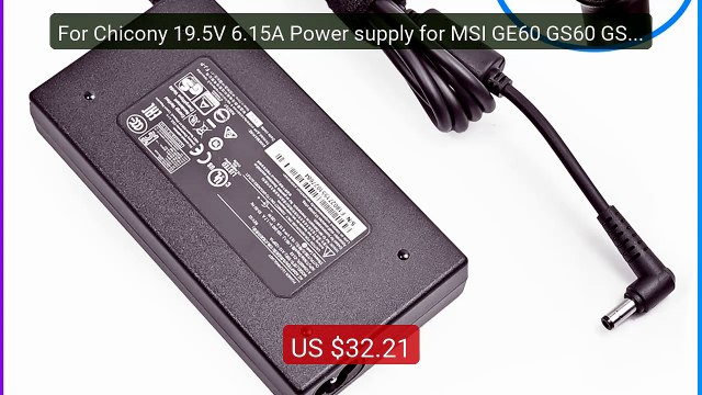 For Chicony 19.5V 6.15A Power supply for MSI GE60 GS60 GS70 GE... Best Buy 2026 | Great Quality!
