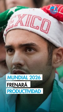 Empresas en México perderán hasta 369 millones de dólares por baja productividad en el Mundial 2026