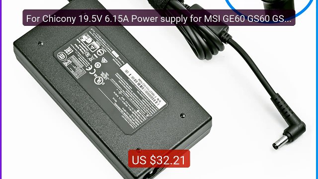 For Chicony 19.5V 6.15A Power supply for MSI GE60 GS60 GS70 G... Amazing Value 2026 | Must Have!
