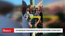 Taciz iddiası vatandaşı çıldırttı: Kolluk kuvvetlerine teslim ettiler!