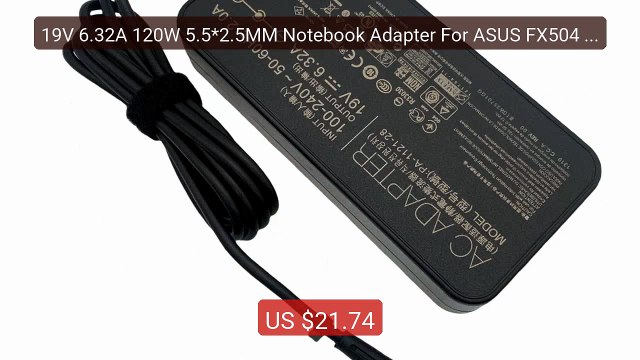 19V 6.32A 120W 5.5*2.5MM Notebook Adapter For ASUS FX504 UX... Top Pick 2026 | Unbeatable Price!