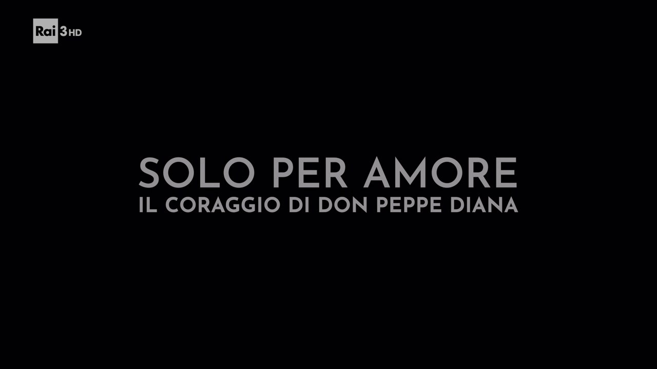 Solo per amore, il coraggio di Don Peppe Diana | Doc 2024