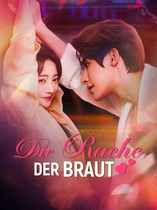 Die Rache der Braut | Komplette Serie | Short Drama Deutsch
