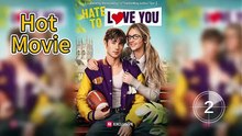 👌👌👌Hate to Love You | Full Movie HD