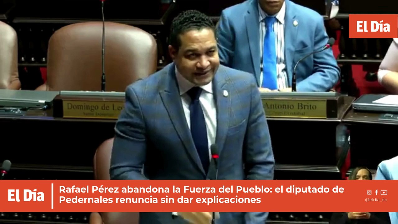 Rafael Pérez abandona la Fuerza del Pueblo: el diputado de Pedernales renuncia sin dar explicaciones