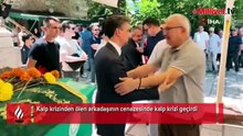 Kalp krizinden ölen arkadaşının cenazesinde kalp krizi geçirdi