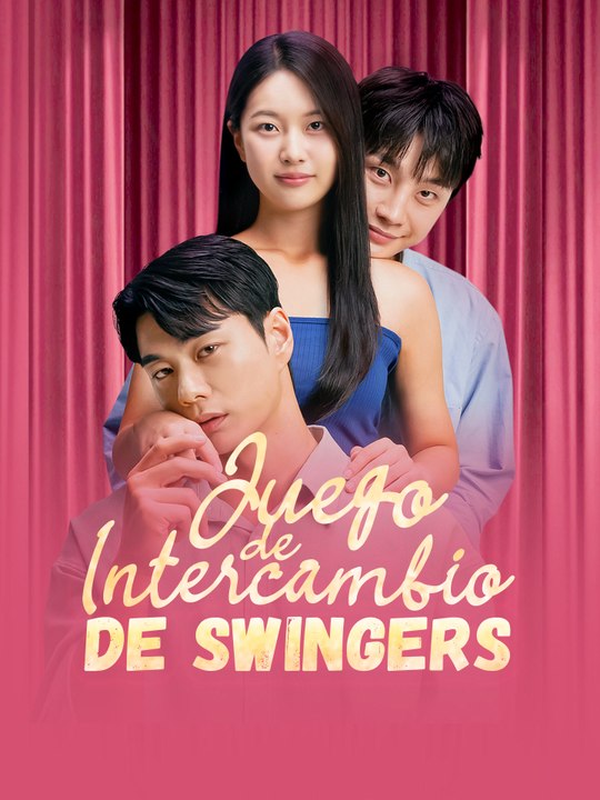 Juego de intercambio de parejas | Serie Completa (72 eps) HD