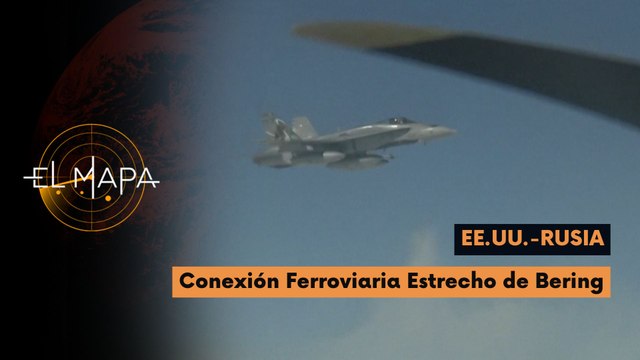 El Mapa | Escala del día | EE.UU.-Rusia | Conexión Ferroviaria Estrecho de Bering 10-06-2026