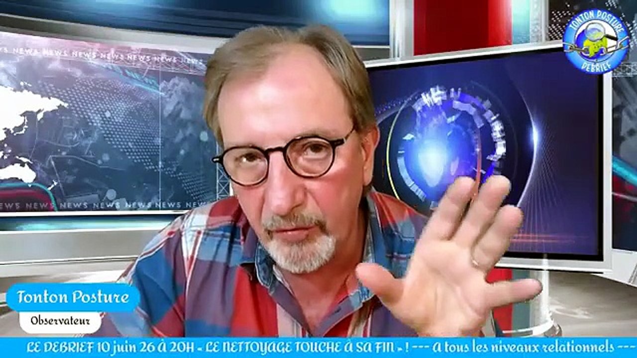 Tonton POSTURE - 10.06.2026 - Le Débrief - « LE NETTOYAGE TOUCHE À SA FIN » !