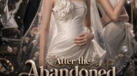 After the Abandoned Wedding, He Begged Me on His Knees - Full EP - FULL EPISODE