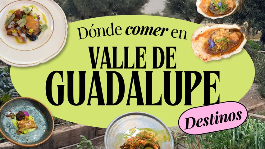Dónde comer en Valle de Guadalupe