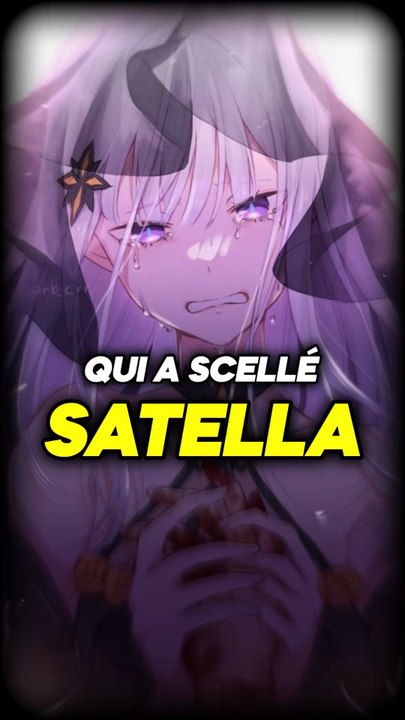 Qui a vaincu Satella dans Re:Zero ?