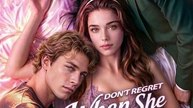 Don'T Regret When She Let Go ✅ FULL [Eng Sub]