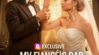 Le père de mon fiancé me veut | Film Complet en Français
